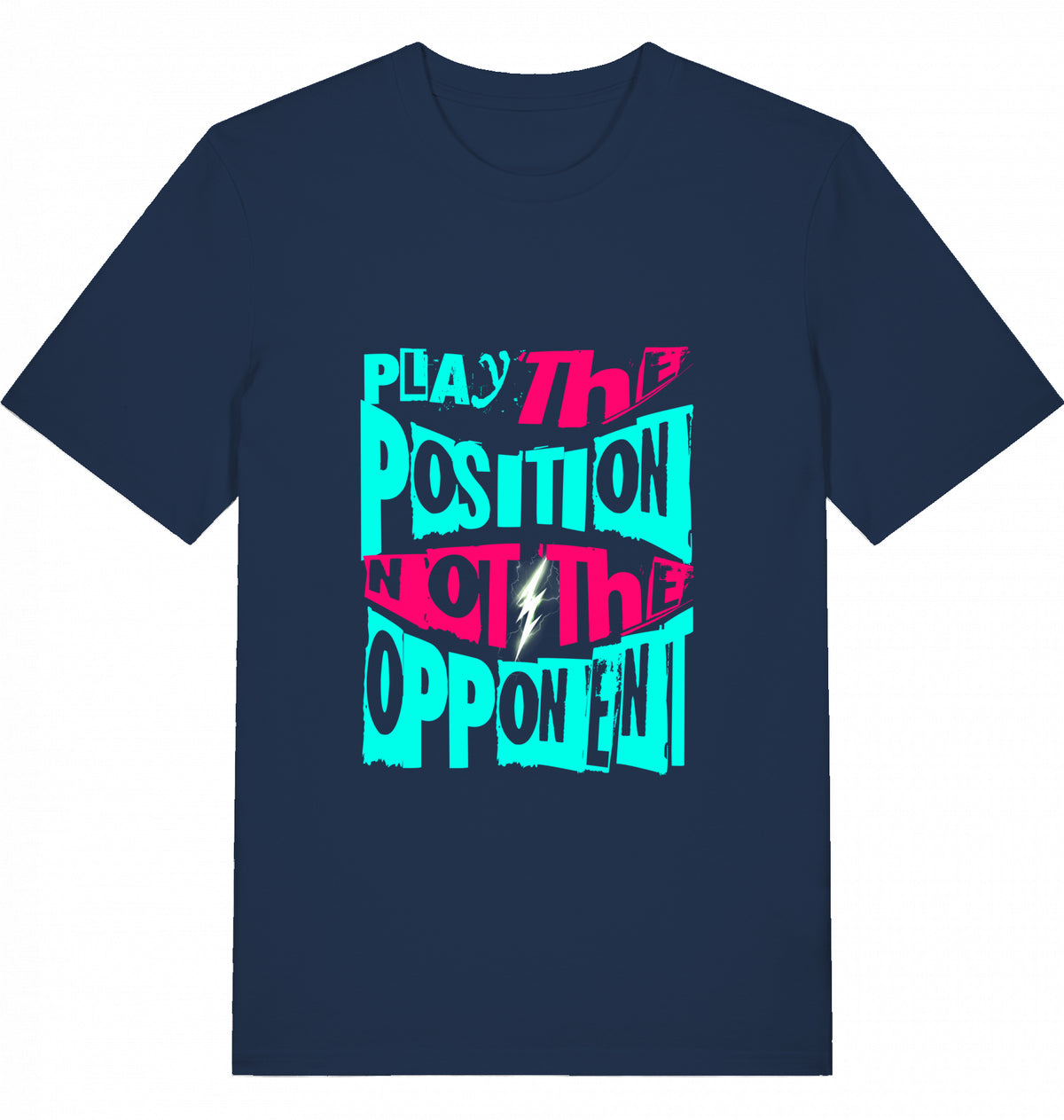 Schach T-Shirt "Play The Position Not The Opponent"